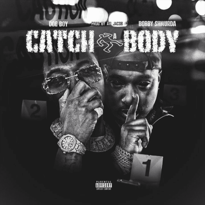 Catch A Body - Doe Boy Feat. Bobby Shmurda