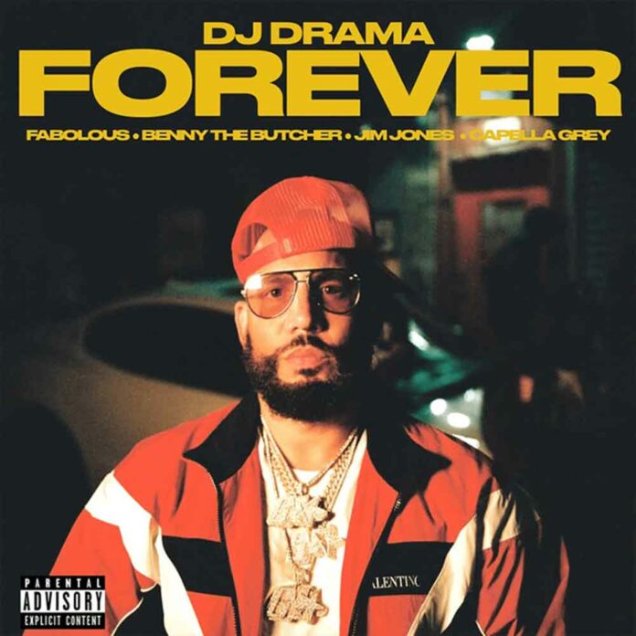 Forever - DJ Drama Feat. Benny The Butcher, Capella Grey, Jim Jones & Fabolous