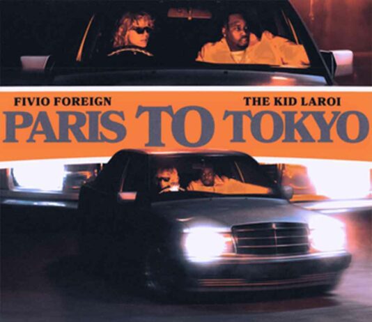 Paris To Tokyo – Fivio Foreign Feat. The Kid LAROI Paris To Tokyo - Fivio Foreign Feat. The Kid LAROI