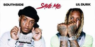 Save Me – Southside, Lil Durk Save Me - Southside, Lil Durk