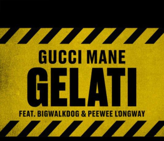 Gelati – Gucci Mane Feat. BigWalkDog & Peewee Longway Gelati - Gucci Mane Feat. BigWalkDog & Peewee Longway