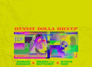 Hunnit Dolla Hiccup - Armani Caesar Feat. Benny The Butcher & Stove God Cooks