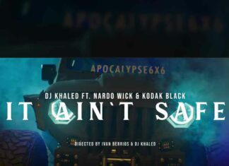 IT AIN'T SAFE - DJ Khaled ft. Nardo Wick & Kodak Black