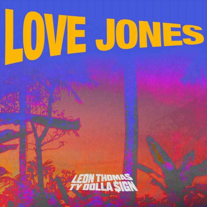 Love Jones - Leon Thomas Feat. Ty Dolla $ign