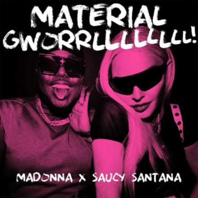 Material Gworrllllllll (Remix) - Saucy Santana Feat. Madonna