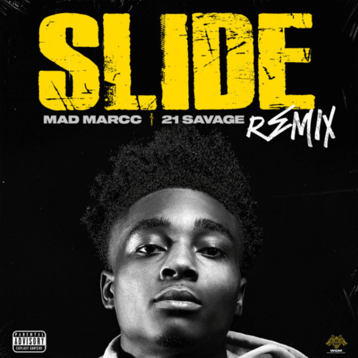Slide (Remix) - Madmarcc Feat. 21 Savage