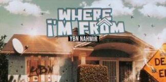 Where I'm From - YBN Nahmir