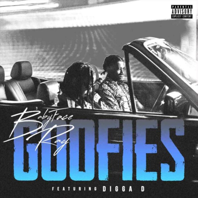 Goofies - Babyface Ray Feat. Digga D