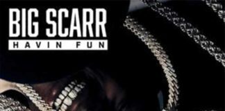 Havin Fun - Big Scarr