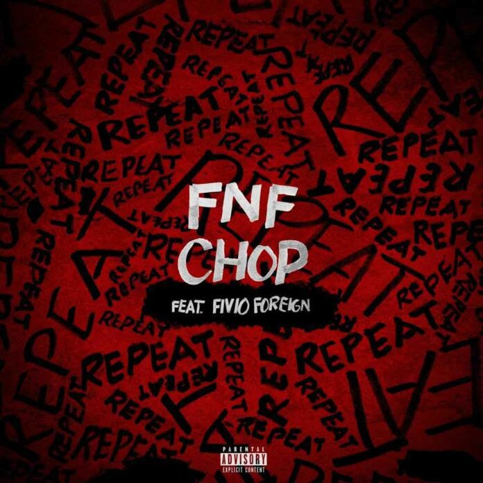 REPEAT - FNF CHOP ft. Fivio Foreign