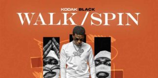 Spin - Kodak Black, Walk - Kodak Black