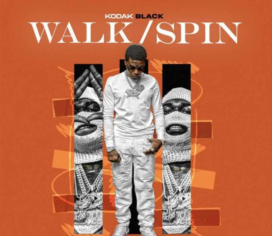 Spin - Kodak Black, Walk - Kodak Black