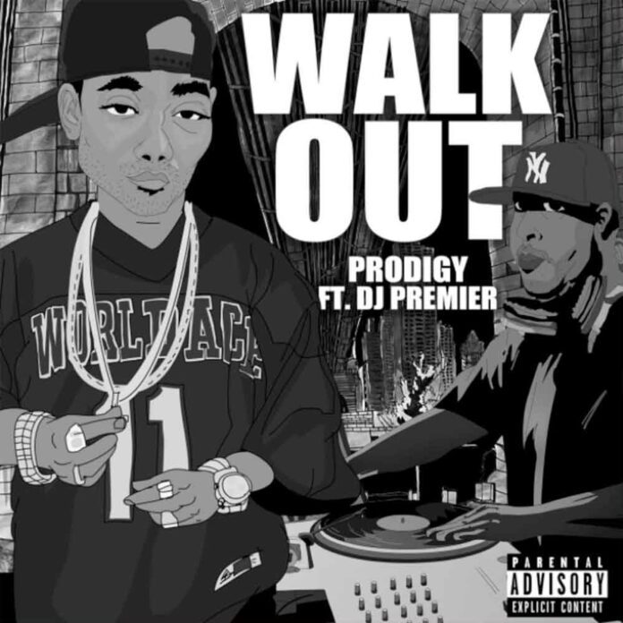 Walk Out - Prodigy Feat. DJ Premier