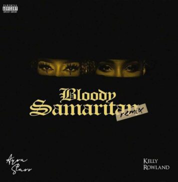 Bloody Samaritan (Remix) - Ayra Starr, Kelly Rowland