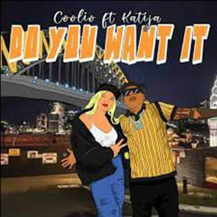 Do You Want it - Coolio feat. Katija