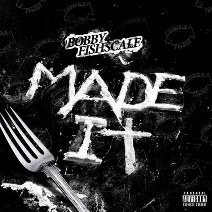 MADE IT - BOBBY FISHSCALE