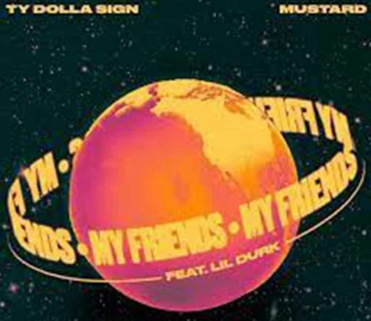 My Friends - Ty Dolla $ign & Mustard feat. Lil Durk