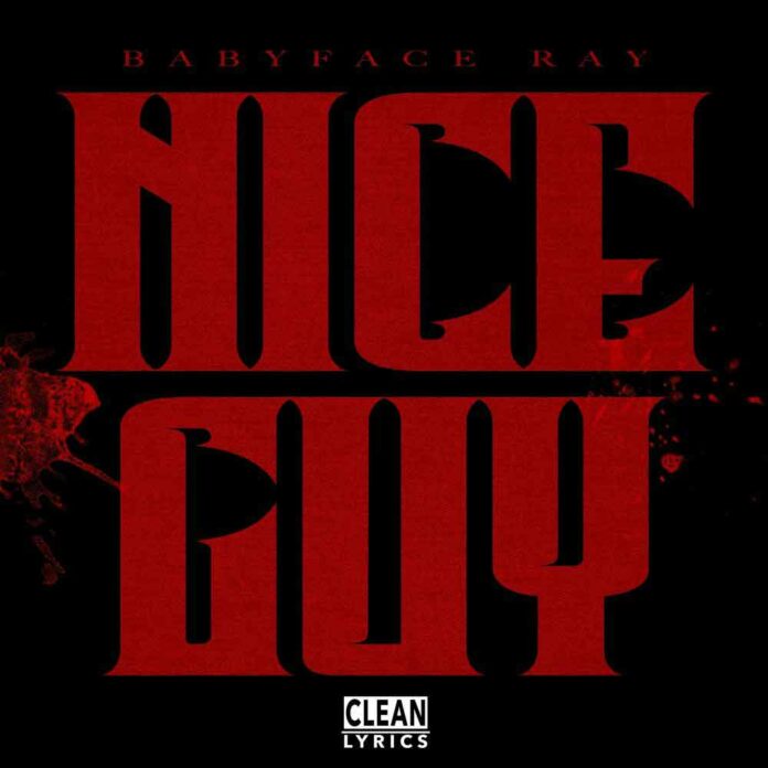 Nice Guy - Babyface Ray