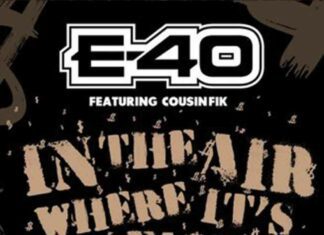 In the Air Where It's Fair - E-40 Feat. Cousin Fik