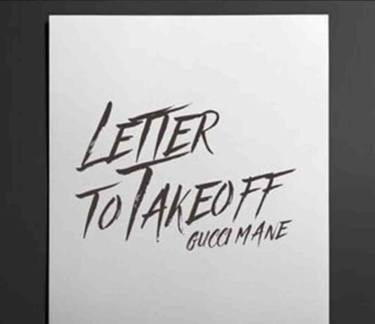 Letter to Takeoff – Gucci Mane Letter to Takeoff - Gucci Mane