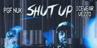 Shut Up - PGF Nuk ft. Icewear Vezzo