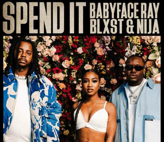 Spend It - Babyface Ray feat. Blxst & Nija