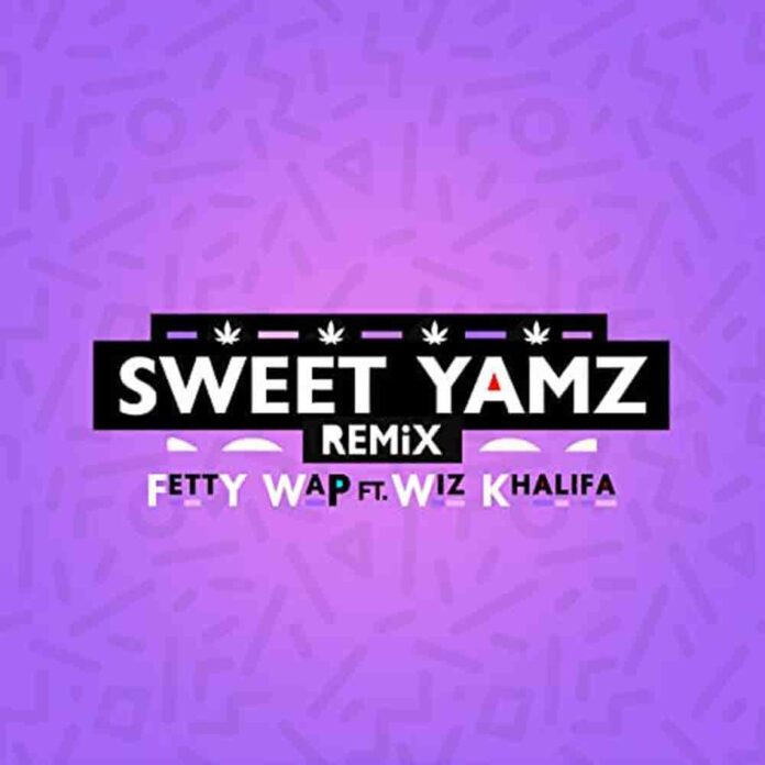 Sweet Yamz - Fetty Wap feat. Wiz Khalifa