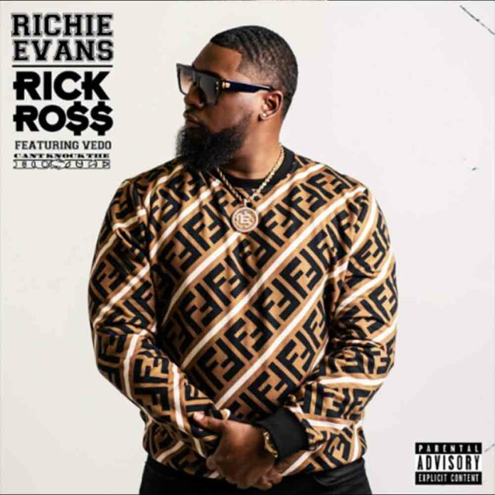 Can't Knock the Hustle - Richie Evans, Rick Ross ft. VEDO