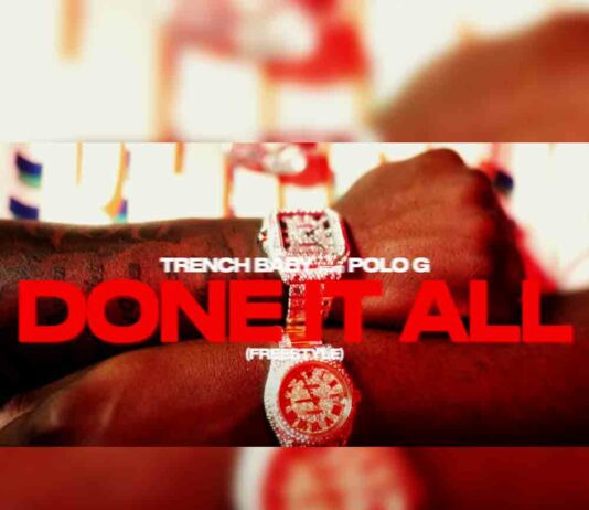 Done It All Freestyle – Trench Baby Ft Polo G Done It All Freestyle - Trench Baby Ft Polo G