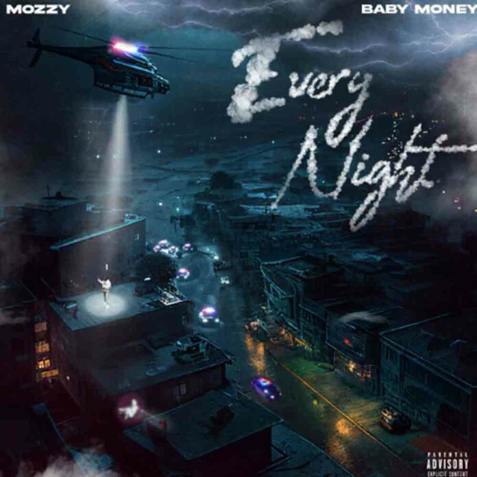 Every Night - Mozzy ft. Baby Money