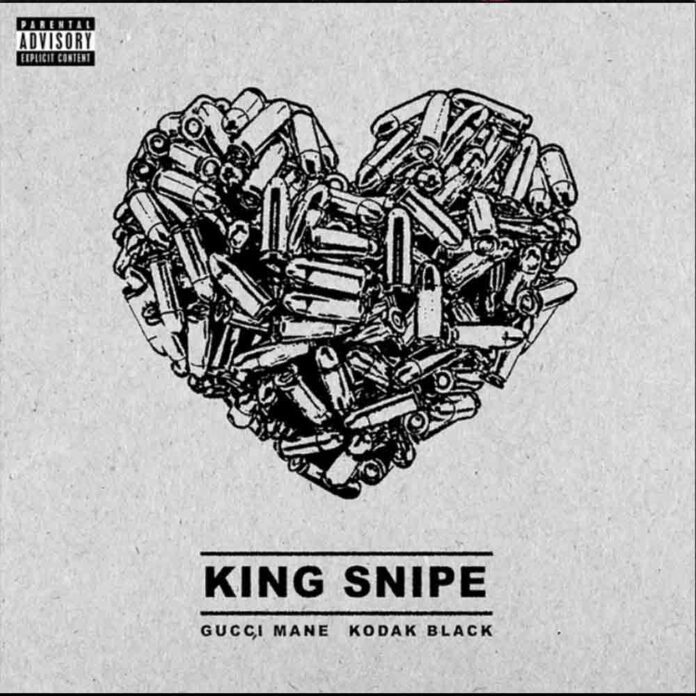 King Snipe - Gucci Mane, Kodak Black