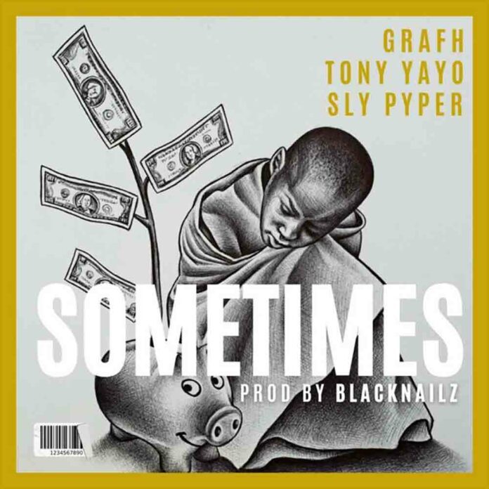 Sometimes - Grafh feat. Tony Yayo, Sly Pyper