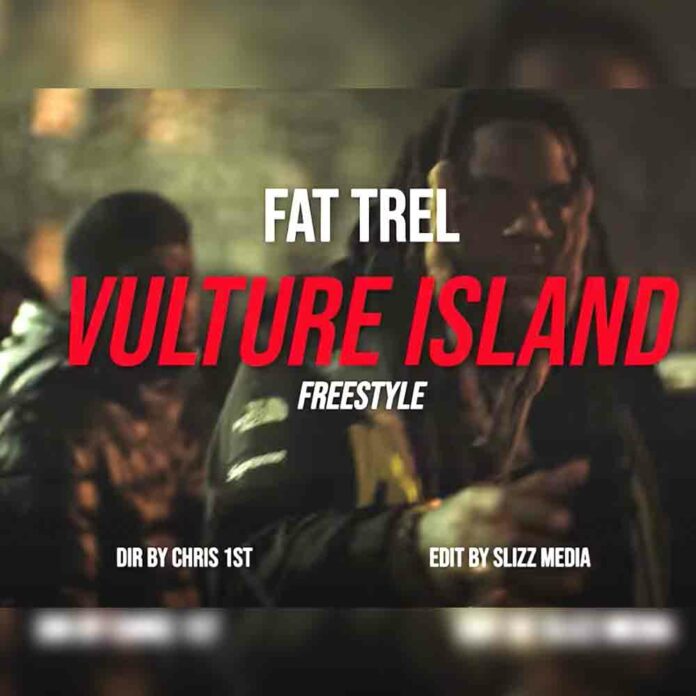 Vulture Island Freestyle - Fat Trel