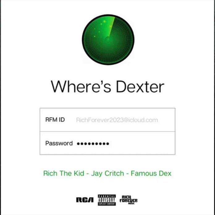Where's Dexter - Rich The Kid, Famous Dex, Jay Critch