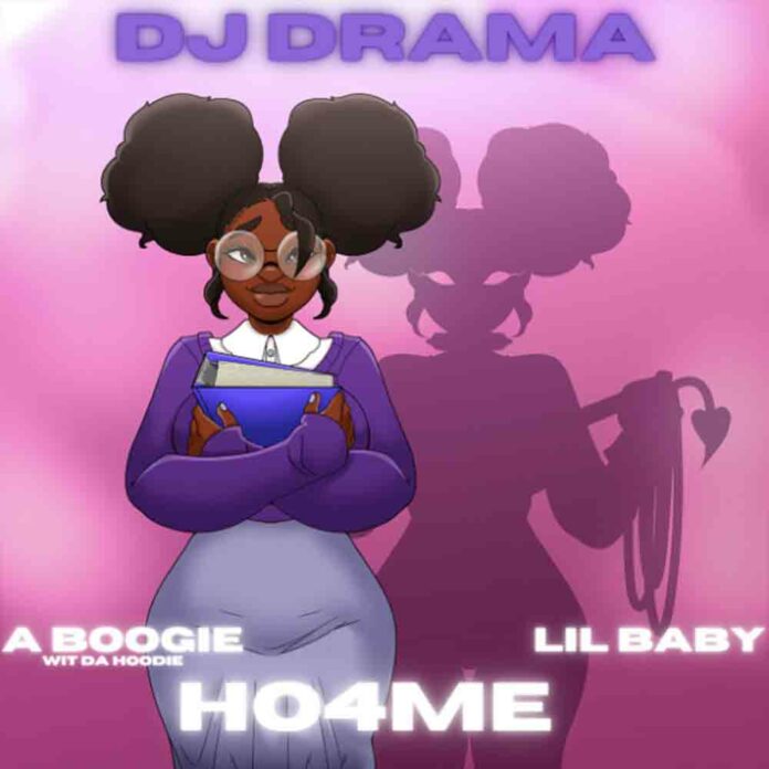 HO4ME - DJ Drama ft. Lil Baby & A Boogie Wit da Hoodie