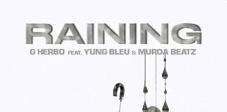 Raining - G Herbo ft. Yung Bleu & Murda Beatz
