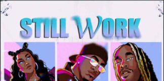 Still Work - OG Parker feat. Ty Dolla $ign & Muni Long