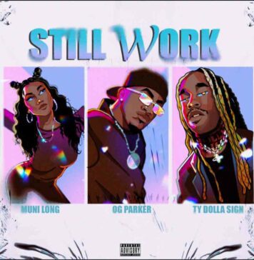 Still Work - OG Parker feat. Ty Dolla $ign & Muni Long