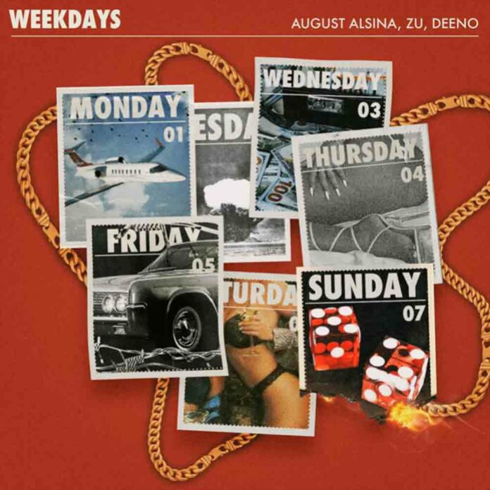 Weekdays - August Alsina ft. Zu, Deeno