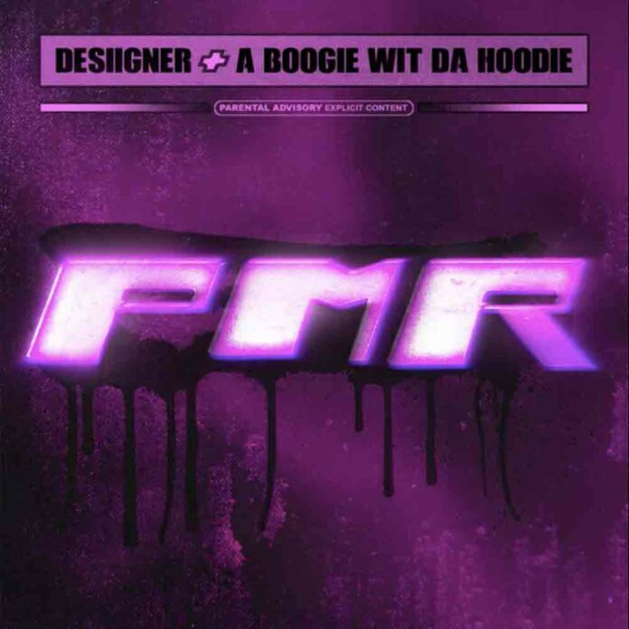 PMR - Desiigner ft. A Boogie Wit Da Hoodie
