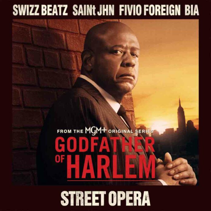 Street Opera (GOD FATHER of HARLEM) - Swizz Beatz ft. SAINt JHN, Fivio Foreign & BIA