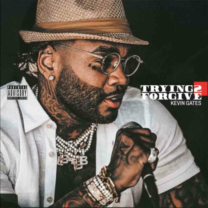 Trying 2 Forgive - Kevin Gates