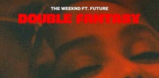 Double Fantasy - The Weeknd ft. Future