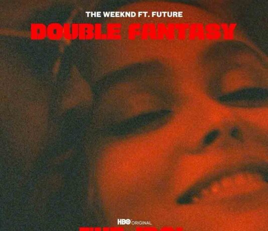 Double Fantasy – The Weeknd ft. Future Double Fantasy - The Weeknd ft. Future