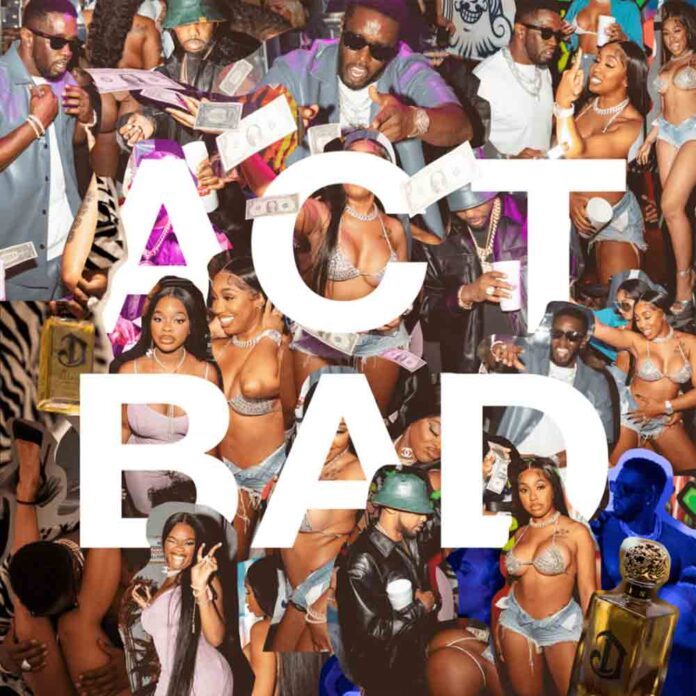 Act Bad - Diddy ft. City Girls & Fabolous