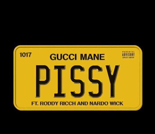 Pissy - Gucci Mane feat. Roddy Ricch & Nardo Wick