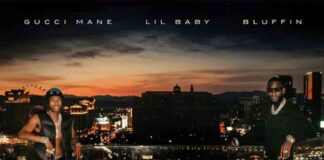 Bluffin - Gucci Mane feat. Lil Baby