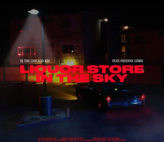 Liquor Store In The Sky - BJ The Chicago Kid ft. Freddie Gibbs