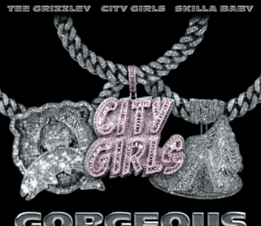 Gorgeous Remix – Tee Grizzley & Skilla Baby ft. City Girls Gorgeous Remix - Tee Grizzley & Skilla Baby ft. City Girls