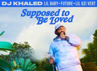SUPPOSED TO BE LOVED - DJ Khaled ft. Lil Baby, Future, Lil Uzi Vert